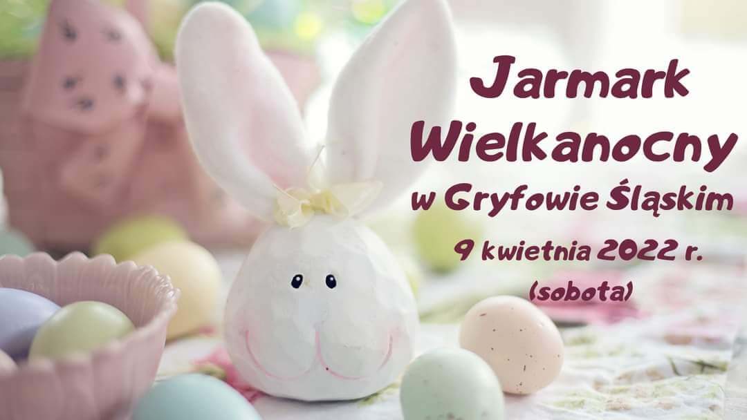 Jarmark Wielkanocny 2022 - Gryfów Śląski
